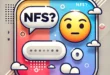 NFS Meaning in Text: What Does It Really Mean?