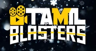 TamilBlasters: Your Ultimate Destination for Tamil Movies and Series