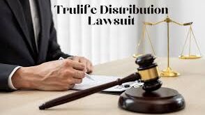 Trulife Distribution Lawsuit: What You Need to Know About the Ongoing Case